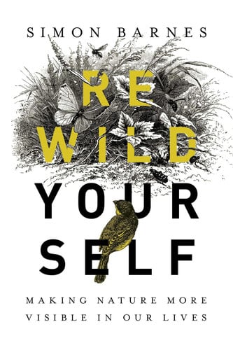 Omslag van Rewild Yourself Making Nature More Visible in our Lives