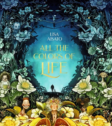 Omslag van All The Colors of Life: Deluxe Gift Edition An illustrated coffee table book for occasions and celebrations