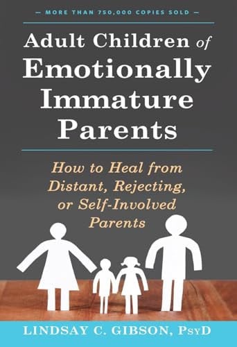 Omslag van Adult Children of Emotionally Immature Parents How to Heal from Distant, Rejecting, Or Self-Involved Parents