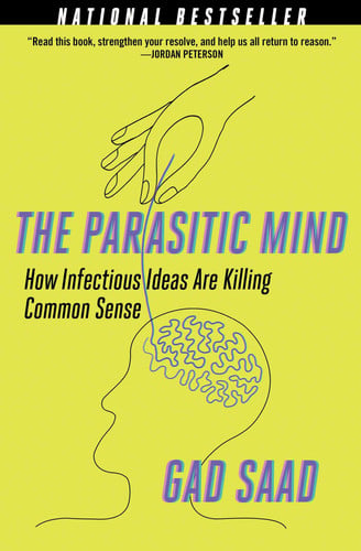 Omslag van The Parasitic Mind How Infectious Ideas Are Killing Common Sense