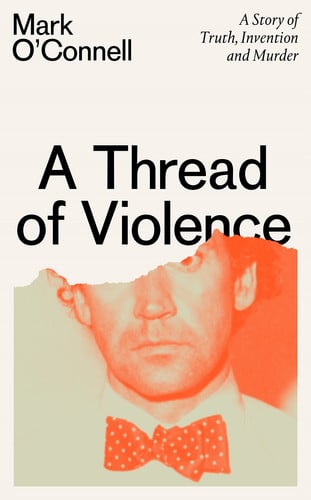 Omslag van A Thread of Violence A Story of Truth, Invention, and Murder