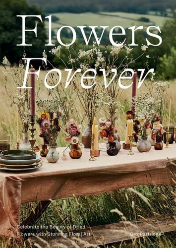 Omslag van Flowers Forever Sustainable Dried Flowers, the Artists Way