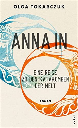 Omslag van Anna In eine Reise zu den Katakomben der Welt : Roman