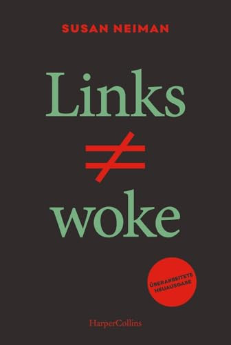 Omslag van Links ist nicht woke. ÜBERARBEITETE NEUAUSGABE Der SPIEGEL-Bestseller ¿ Aktualisiert und ergänzt ¿ Platz 1 der Sachbuch-Bestenliste September 2023 von DLF Kultur, ZDF und der ZEIT ¿ Bundestagswahl 2025