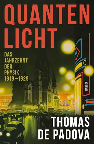 Omslag van Quantenlicht das Jahrzehnt der Physik 1919-1929