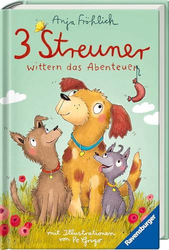 Omslag van 3 Streuner wittern das Abenteuer, Band 1 (lustige Hundegeschichte mit Kuschelfaktor für Mädchen und Jungen ab 8 Jahren)