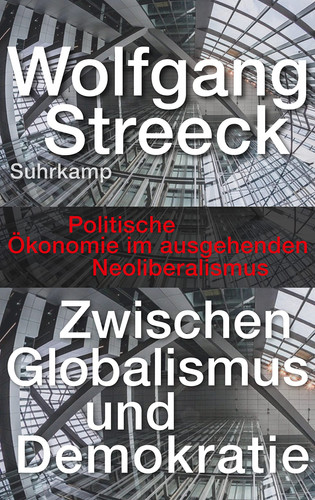 Omslag van Zwischen Globalismus und Demokratie politische Ökonomie im ausgehenden Neoliberalismus