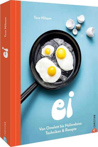 Omslag van Ei von Omelett bis Hollandaise: Techniken & Rezepte