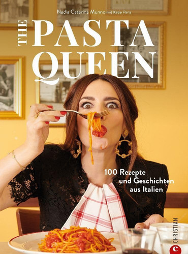 Omslag van The Pasta Queen 100 Rezepte und Geschichten aus Italien