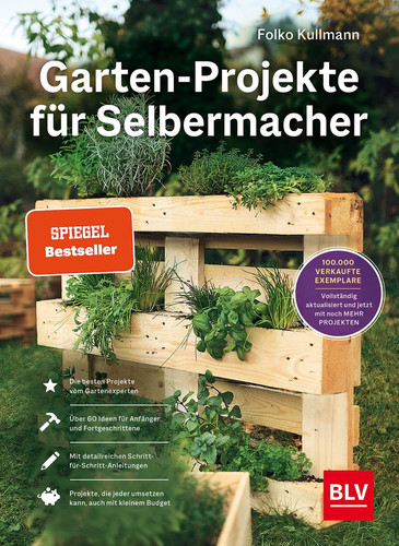 Omslag van Garten-Projekte für Selbermacher Der Spiegel-Bestseller für DIY-Projekte im Garten – jetzt komplett aktualisiert mit 25 neuen Projekten.