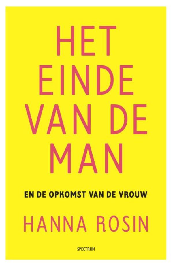 Omslag van Het einde van de man en de opkomst van de vrouw