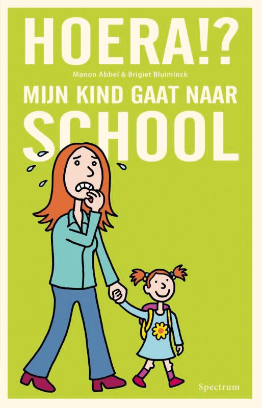 Omslag van Hoera?! Mijn kind gaat naar school