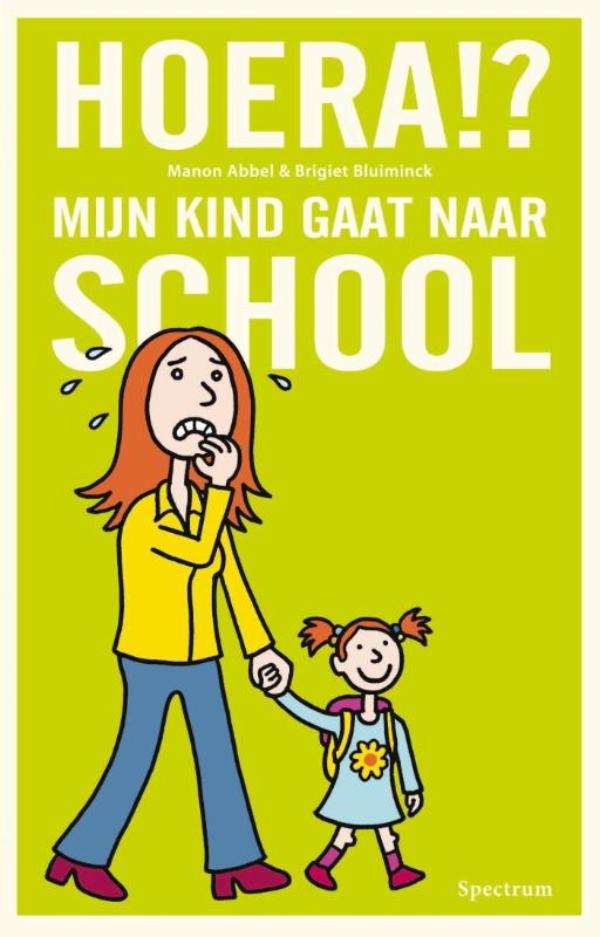 Omslag van Hoera!? Mijn kind gaat naar school