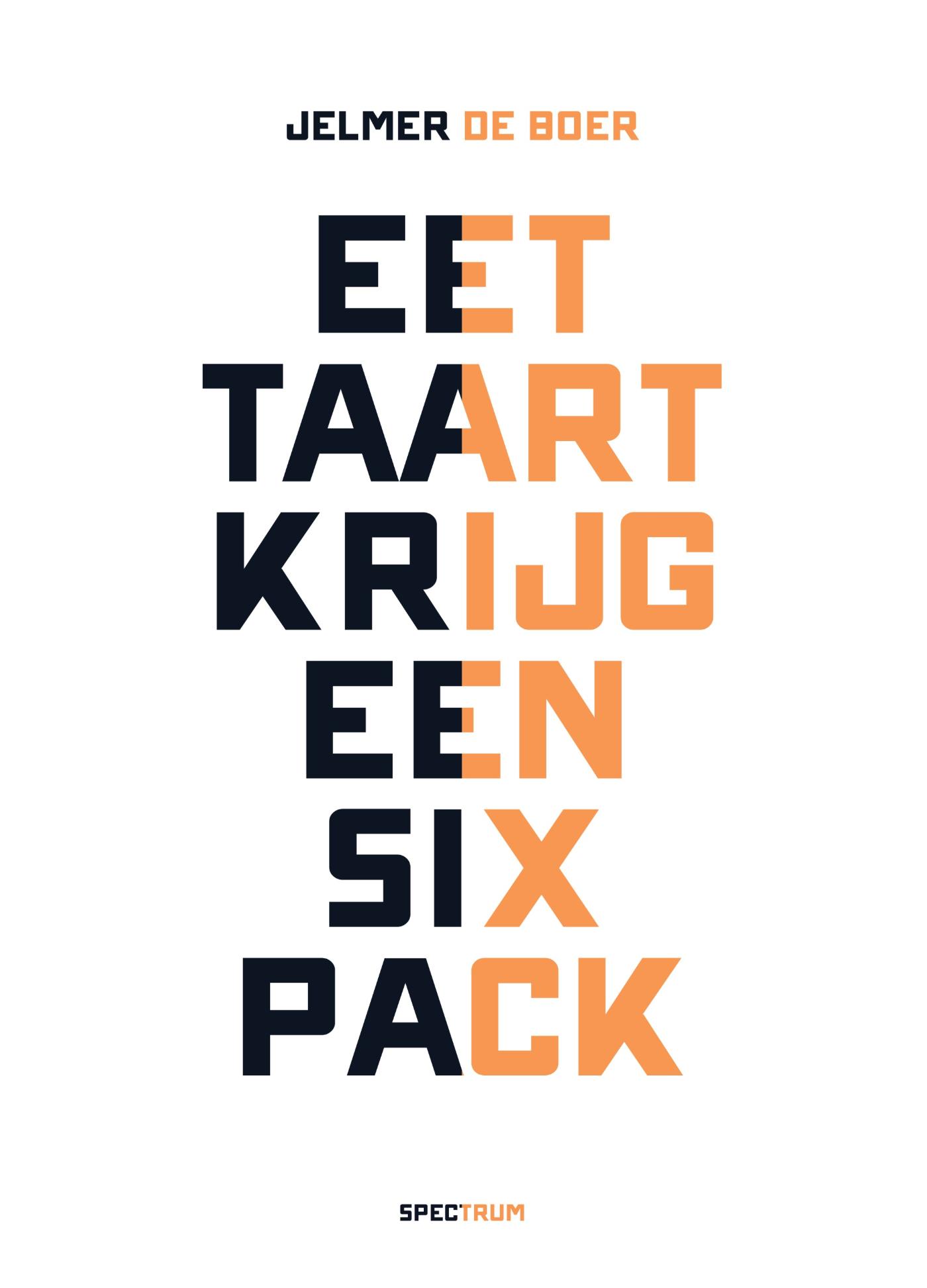 Omslag van Eet taart, krijg een sixpack