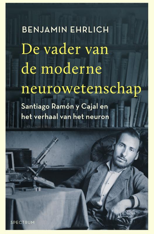 Omslag van De vader van de moderne neurowetenschap