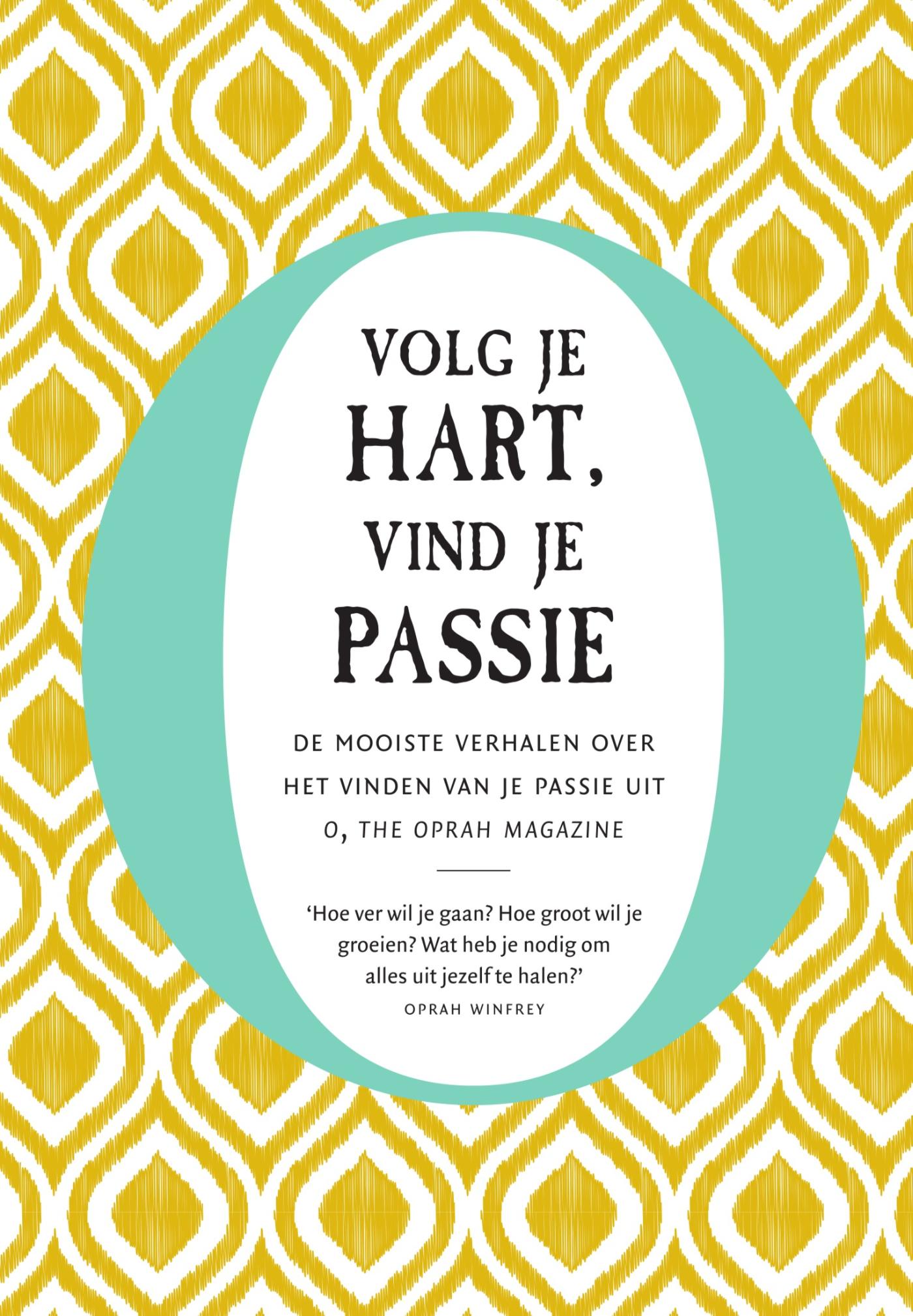 Omslag van Volg je hart, vind je passie