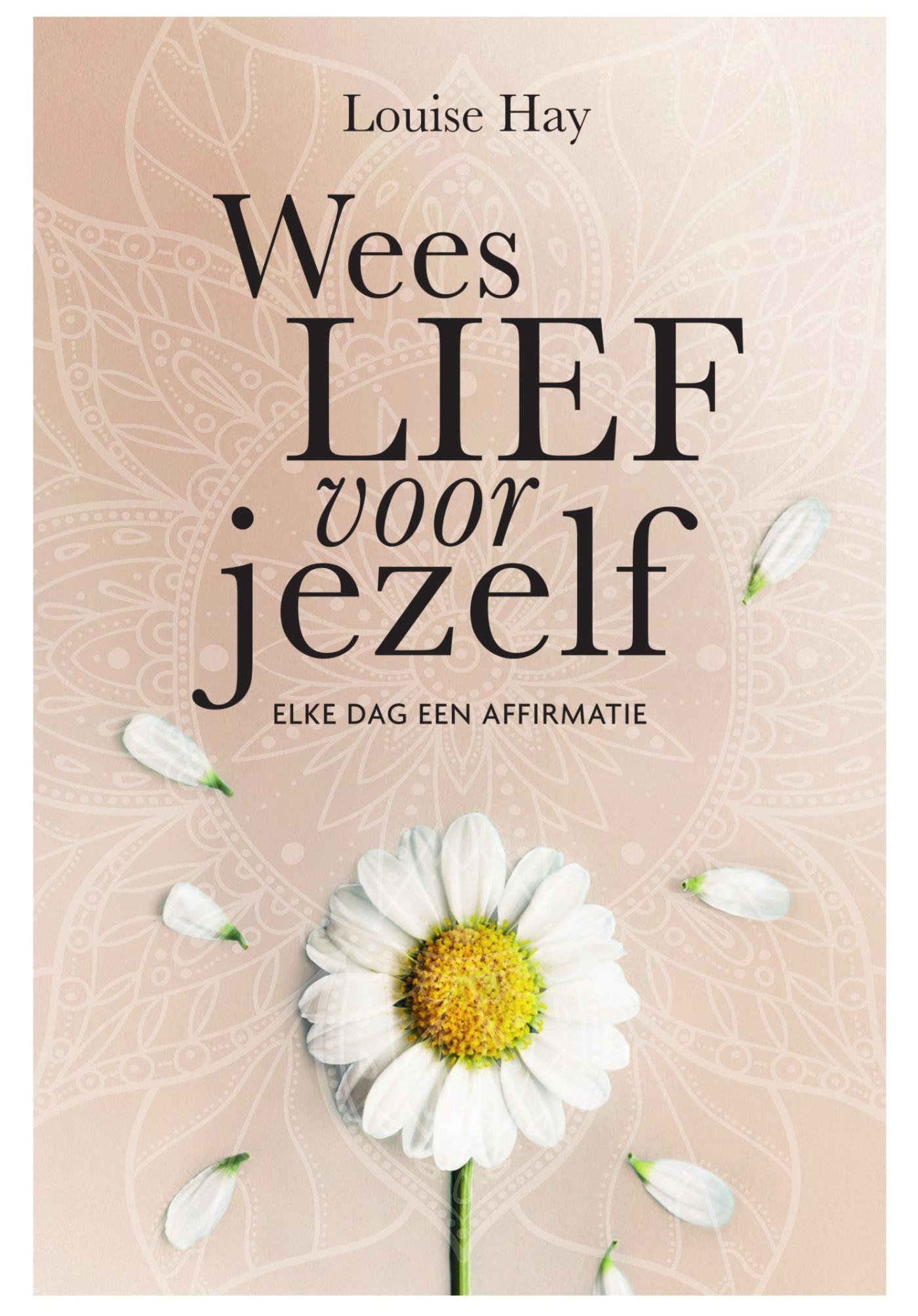 Omslag van Wees lief voor jezelf