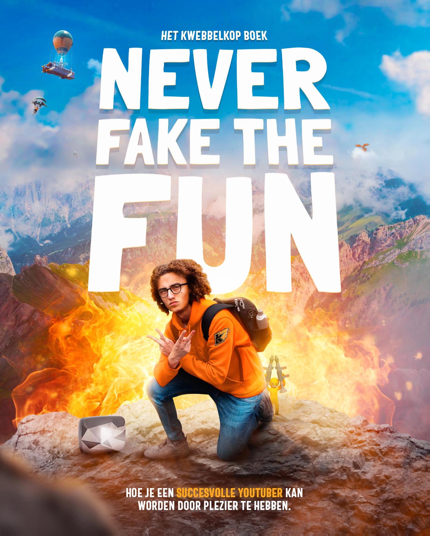 Omslag van Never fake the fun – het Kwebbelkop boek