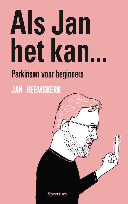 Omslag van Als Jan het kan… Parkinson voor beginners