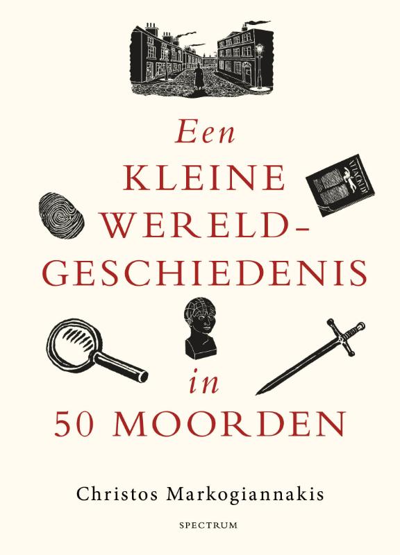 Omslag van Een kleine wereldgeschiedenis in 50 moorden