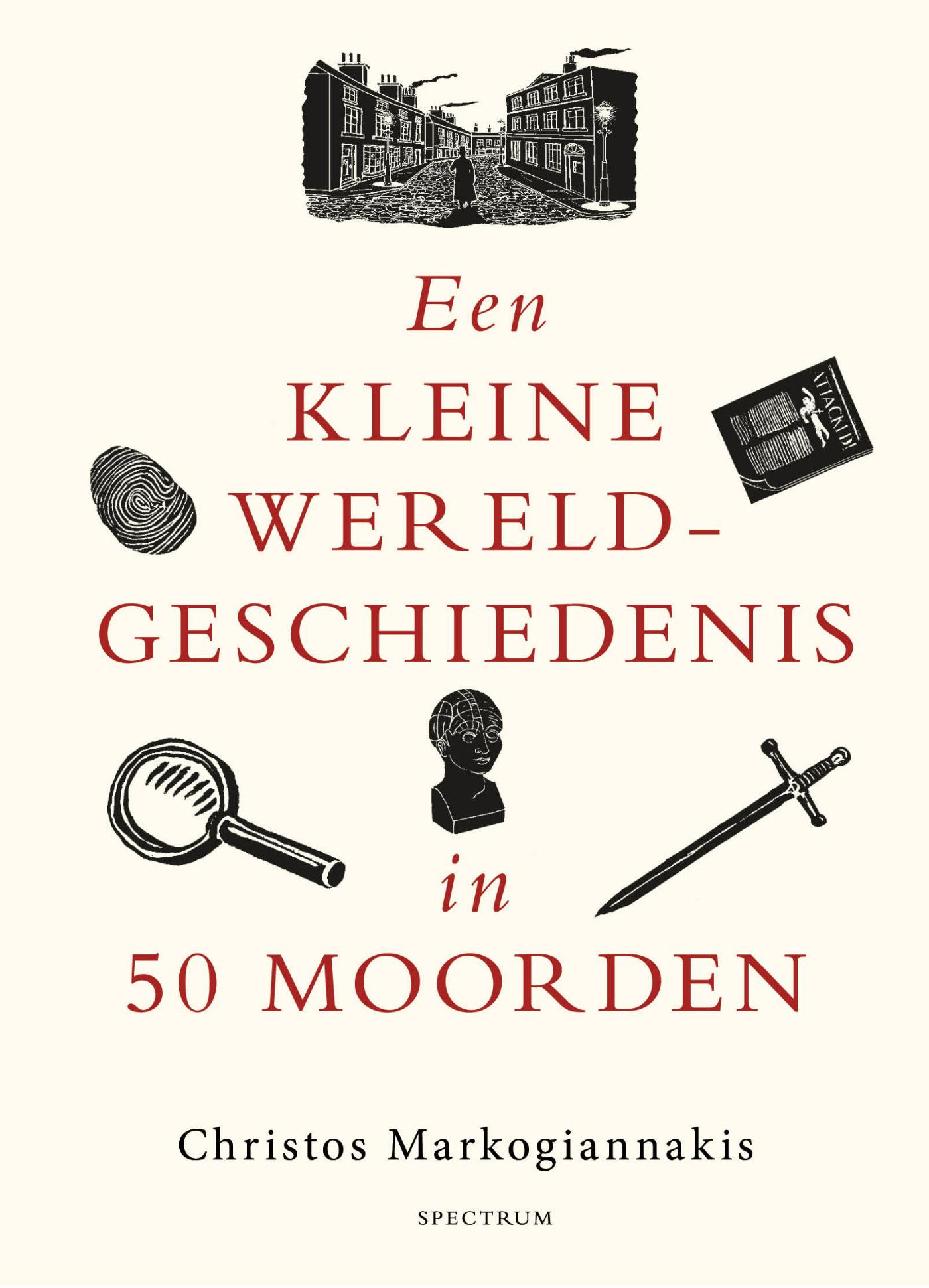 Omslag van Een kleine wereldgeschiedenis in 50 moorden