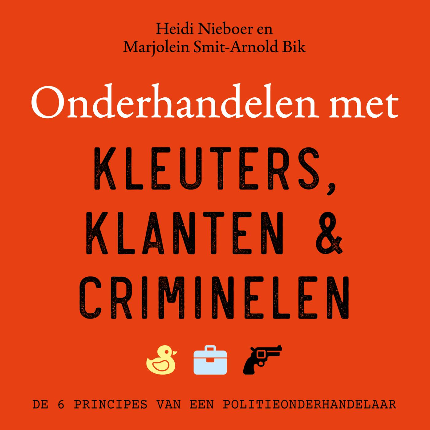 Omslag van Onderhandelen met kleuters, klanten en criminelen