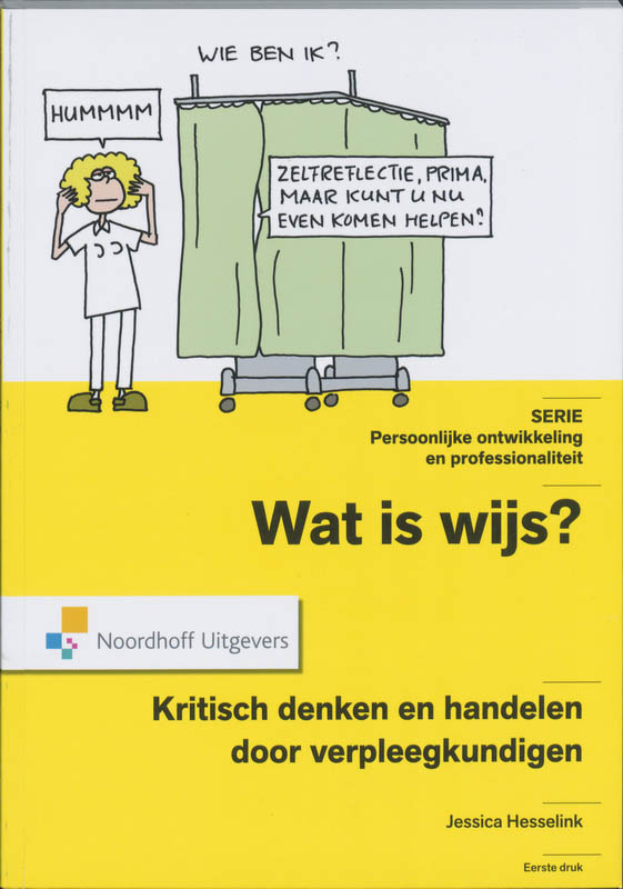 Omslag van Wat is Wijs? Kritisch handelen en denken door verpleegkundigen