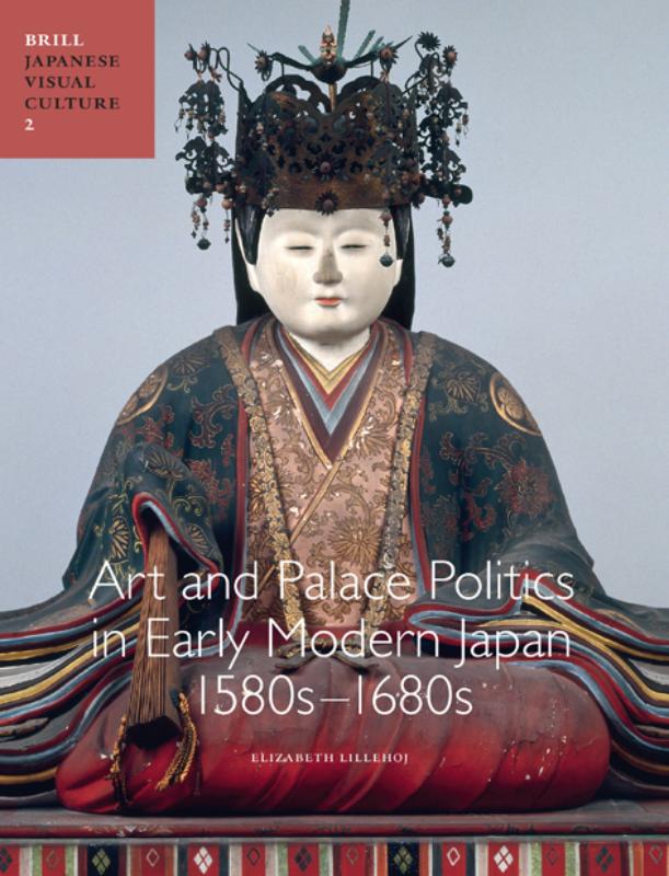 Omslag van Art and palace politics in early modern Japan, 1580s-1680s