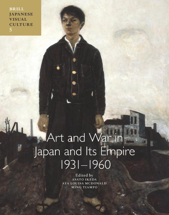 Omslag van Art and war in Japan and its empire 1931-1960