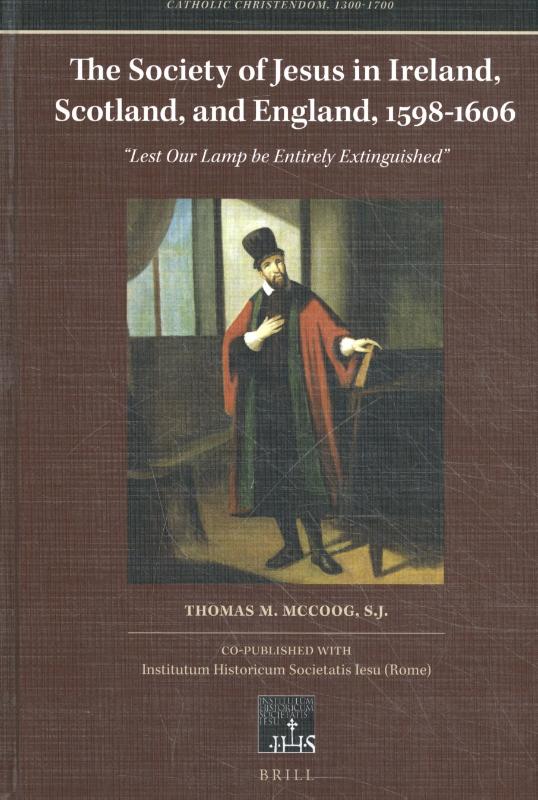 Omslag van The Society of Jesus in Ireland, Scotland, and England, 1598-1606