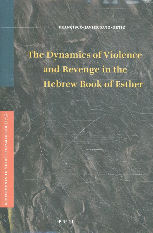 Omslag van The Dynamics of Violence and Revenge in the Hebrew Book of Esther