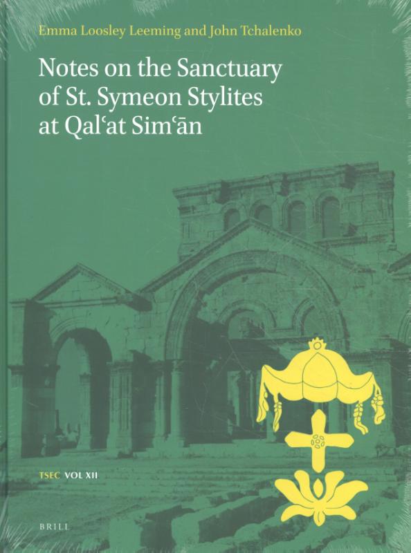 Omslag van Notes on the Sanctuary of St. Symeon Stylites at Qal‘at Sim‘ān