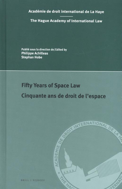 Omslag van Fifty Years of Space Law / Cinquante ans de droit de l’espace