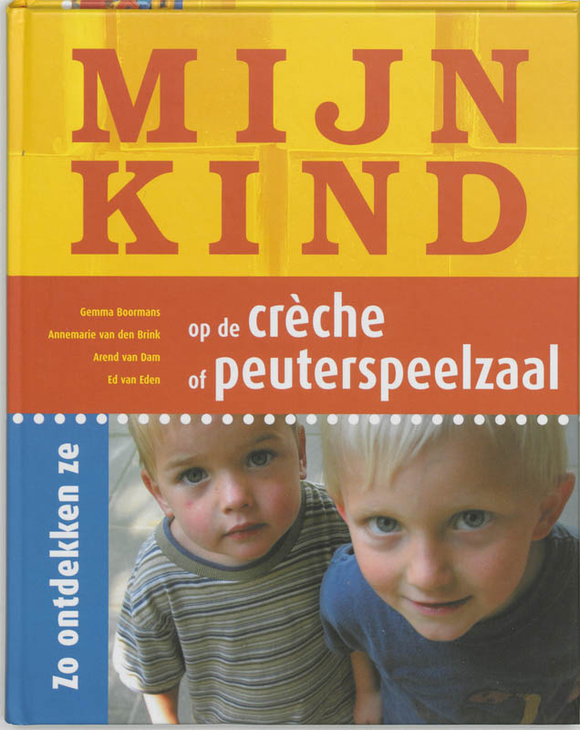 Omslag van Mijn kind op de crèche of peuterspeelzaal