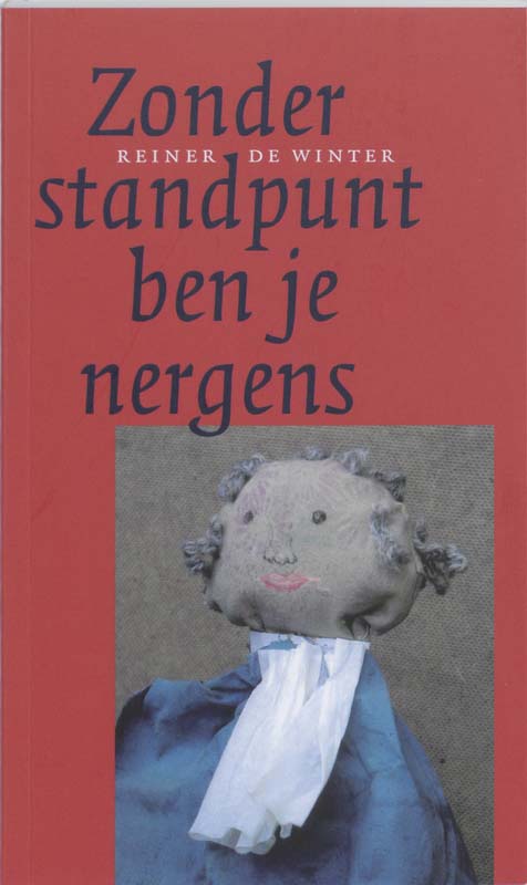 Omslag van Zonder standpunt ben je nergens