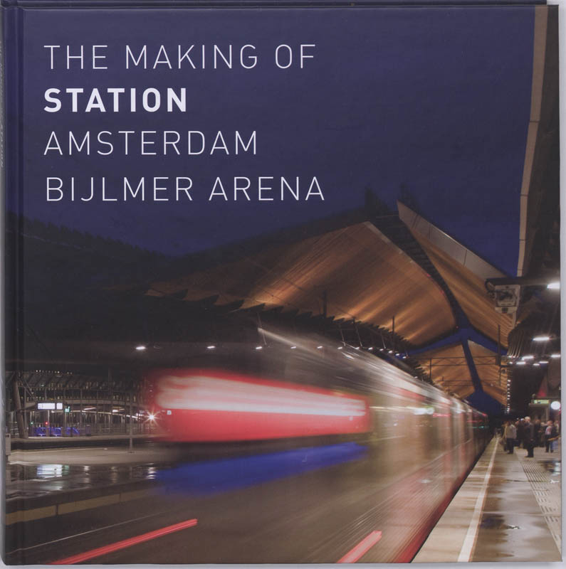 Omslag van The making of Station Amsterdam Bijlmer ArenA