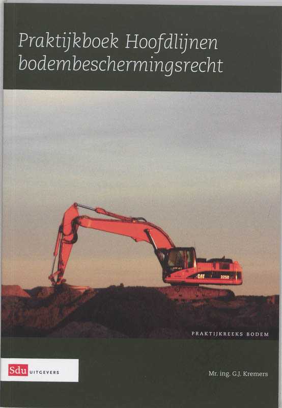 Omslag van Praktijkboek Hoofdlijnen Bodembeschermingsrecht