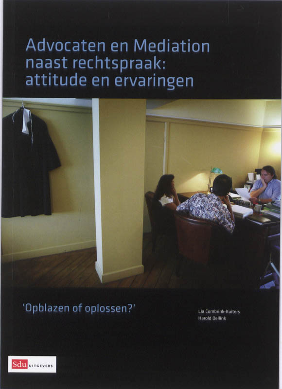 Omslag van Advocaten en mediation naast rechtspraak: attitude en ervaringen