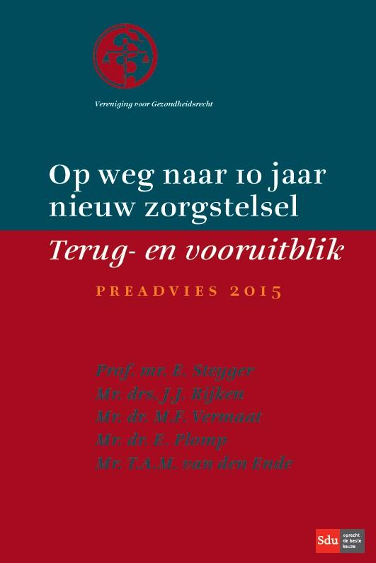 Omslag van Op weg naar 10 jaar nieuw zorgstelsel. Terug en vooruitblik.
