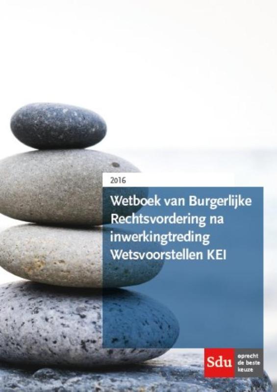 Omslag van Wetboek van Burgerlijke Rechtsvordering na inwerkingtreding Wetsvoorstellen KEI