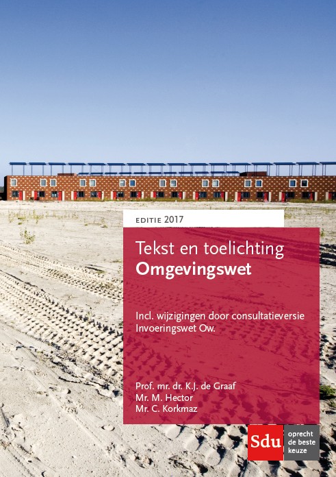 Omslag van Tekst en toelichting Omgevingswet. Editie 2017