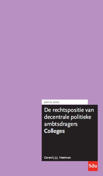 Omslag van De rechtspositie van decentrale politieke ambtsdragers. Colleges. Editie 2020.