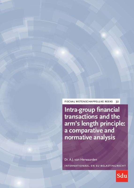 Omslag van Intra-group financial transactions and the arm's length principle: a comparative and normative analysis