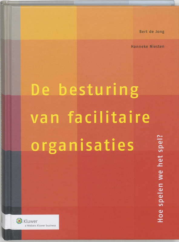 Omslag van De besturing van facilitaire organisaties