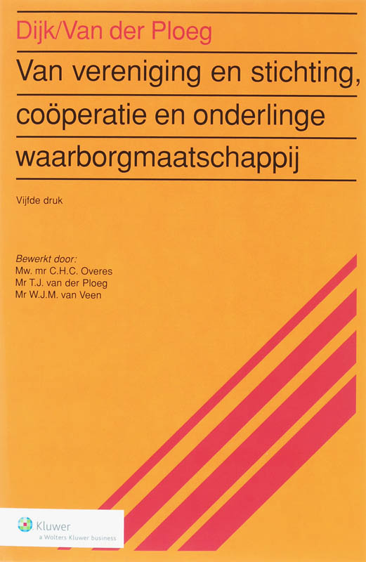 Omslag van Van vereniging en stichting, cooperatie en onderlinge waarborgmaatschappij