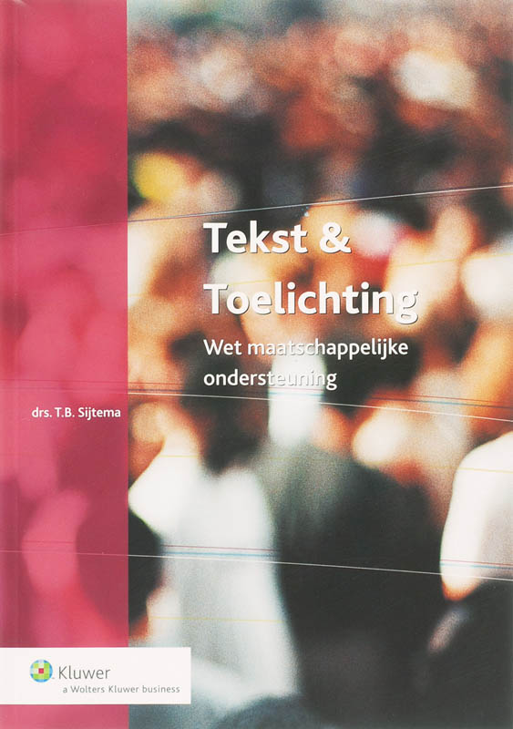 Omslag van Tekst & Toelichting Wet maatschappelijke ondersteuning