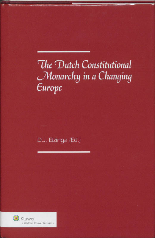 Omslag van The Dutch constitutional monarchy in a changing Europe