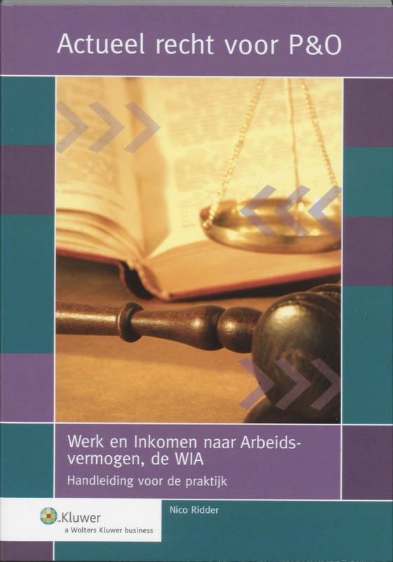 Omslag van Werk en Inkomen naar Arbeidsvermogen, de WIA