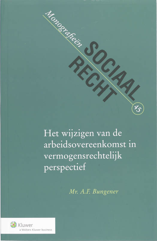 Omslag van Het wijzigen van de arbeidsovereenkomst in vermogensrechtelijk perspectief