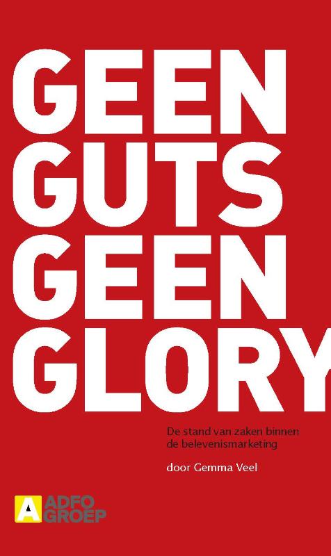 Omslag van Geen Guts Geen Glory